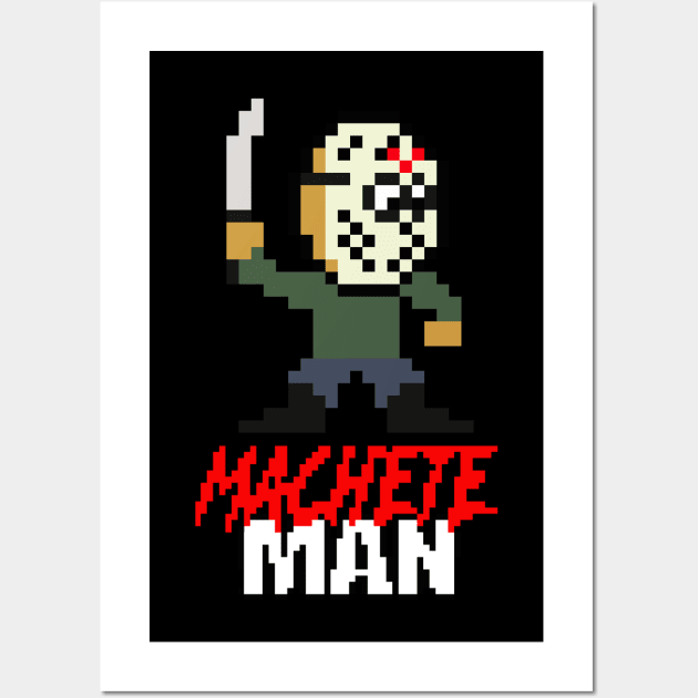 Slasher Man Retro 8-Bit Horror Gaming: Machete Man! Wall Art by WithoutYourHead